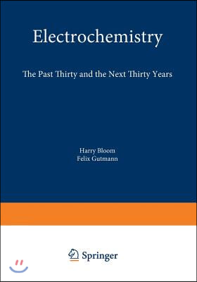 Electrochemistry: The Past Thirty and the Next Thirty Years