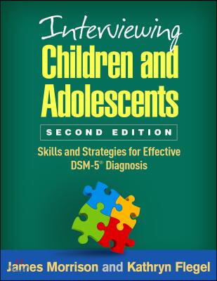 Interviewing Children and Adolescents, Second Edition