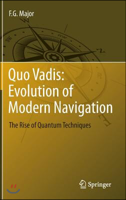 Quo Vadis: Evolution of Modern Navigation: The Rise of Quantum Techniques