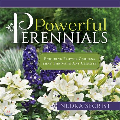 Powerful Perennials: Enduring Flower Gardens That Thrive in Any Climate