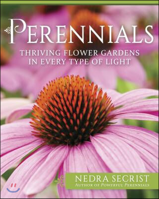 Perennials: Thriving Flower Gardens in Every Type of Light