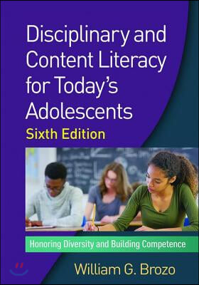 Disciplinary and Content Literacy for Today&#39;s Adolescents: Honoring Diversity and Building Competence