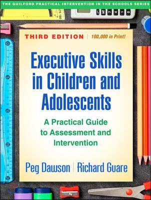 Executive Skills in Children and Adolescents, Third Edition