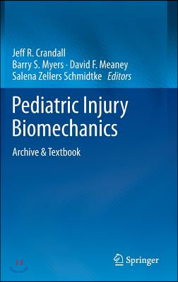 Pediatric Injury Biomechanics: Archive &amp; Textbook