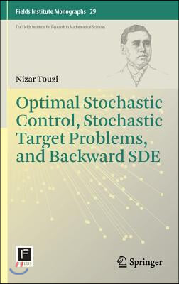 Optimal Stochastic Control, Stochastic Target Problems, and Backward Sde