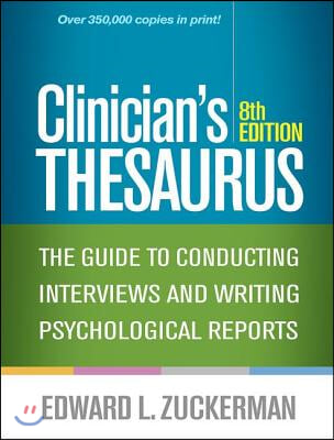 Clinician&#39;s Thesaurus: The Guide to Conducting Interviews and Writing Psychological Reports