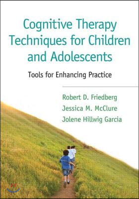 Cognitive Therapy Techniques for Children and Adolescents