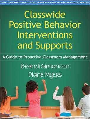 Classwide Positive Behavior Interventions and Supports, First Edition