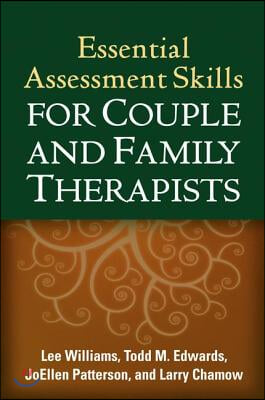 Essential Assessment Skills for Couple and Family Therapists