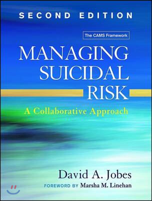 Managing Suicidal Risk: A Collaborative Approach