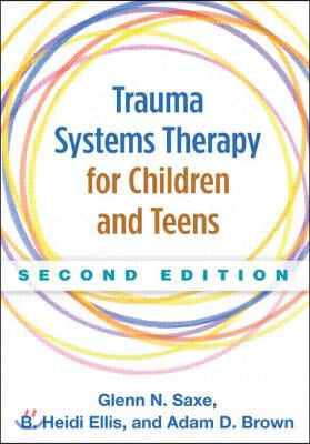 Trauma Systems Therapy for Children and Teens