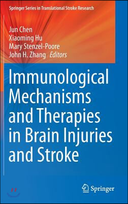 Immunological Mechanisms and Therapies in Brain Injuries and Stroke