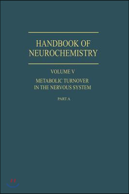 Metabolic Turnover in the Nervous System