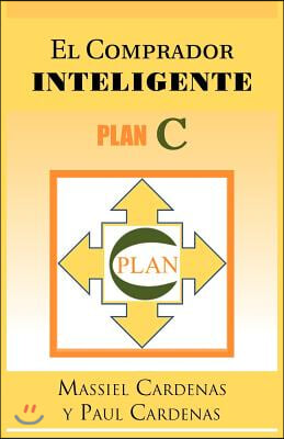 El Comprador Inteligente: Plan C