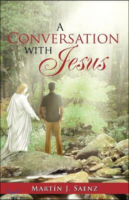 A Conversation with Jesus