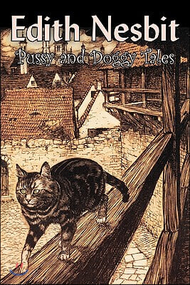 Pussy and Doggy Tales by Edith Nesbit, Science Fiction, Adventure, Fantasy & Magic, Fairy Tales, Folk Tales, Legends & Mythology