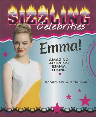 Emma!: Amazing Actress Emma Stone