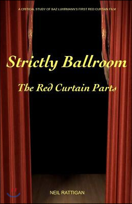 Strictly Ballroom: The Red Curtain Parts