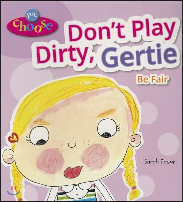 Don&#39;t Play Dirty, Gertie