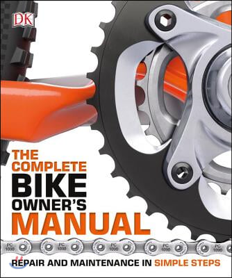 The Complete Bike Owner's Manual