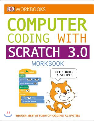 DK Workbooks: Computer Coding with Scratch 3.0 Workbook