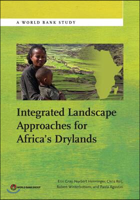 Integrated Landscape Approaches for Africa&#39;s Drylands