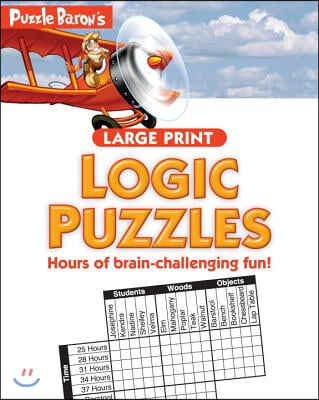 Puzzle Baron&#39;s Large Print Logic Puzzles