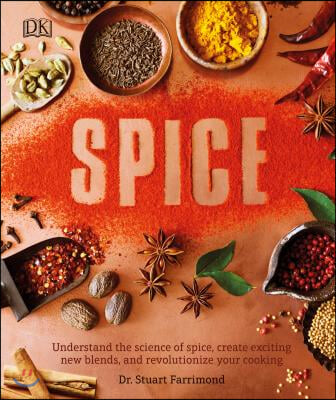 The Science of Spice: Understand Flavor Connections and Revolutionize Your Cooking