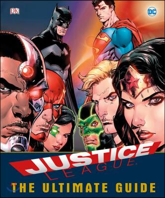 DC Comics Justice League the Ultimate Guide