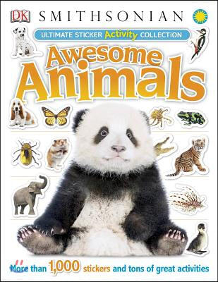 Ultimate Sticker Activity Collection Awesome Animals: More Than 1,000 Stickers and Tons of Great Activities [With Sticker(s)]