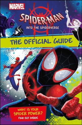 Marvel Spider-Man Into the Spider-Verse the Official Guide