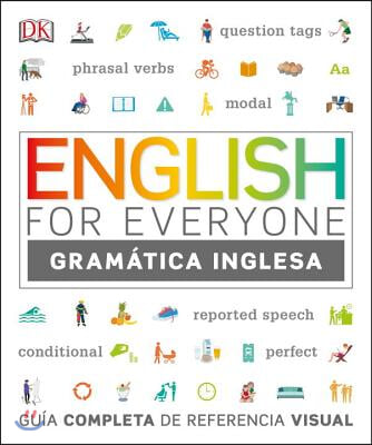 English for Everyone Gram&#225;tica Inglesa: Gu&#237;a Completa de Referencia Visual