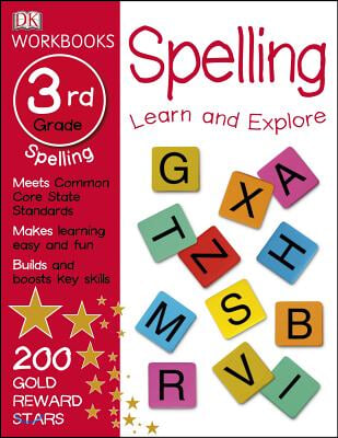 DK Workbooks: Spelling, Third Grade: Learn and Explore