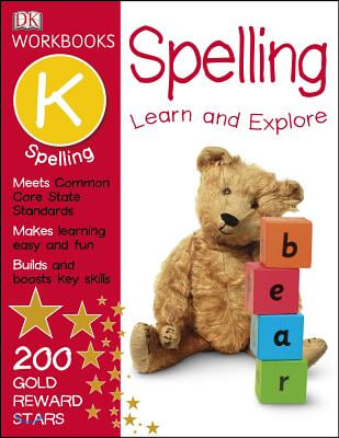 DK Workbooks: Spelling, Kindergarten: Learn and Explore