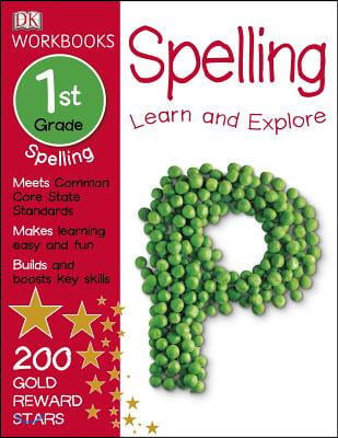 DK Workbooks: Spelling, First Grade: Learn and Explore