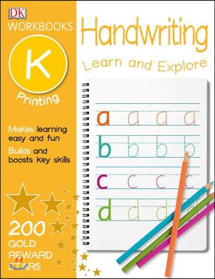 DK Workbooks: Handwriting: Printing, Kindergarten: Learn and Explore