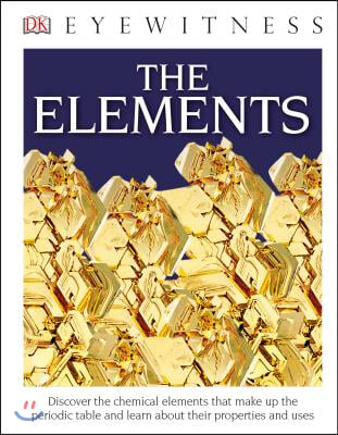 DK Eyewitness Books: The Elements (Library Edition)