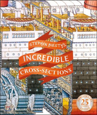 Stephen Biesty&#39;s Incredible Cross-Sections