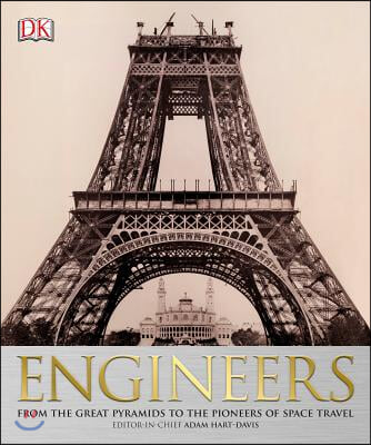 Engineers: From the Great Pyramids to the Pioneers of Space Travel