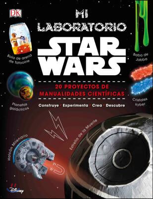 Mi Laboratorio Star Wars (Star Wars Maker Lab): 20 Proyectos de Manualidades Cientificas