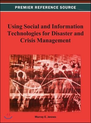 Using Social and Information Technologies for Disaster and Crisis Management