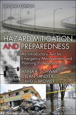 Hazard Mitigation and Preparedness: An Introductory Text for Emergency Management and Planning Professionals, Second Edition