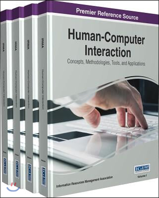 Human-Computer Interaction: Concepts, Methodologies, Tools, and Applications, 4 volume