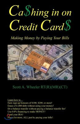 Cashing in on Credit Cards: Scott A. Wheeler, Rt (R) (MR)(CT)