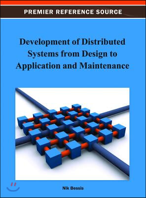 Development of Distributed Systems from Design to Application and Maintenance