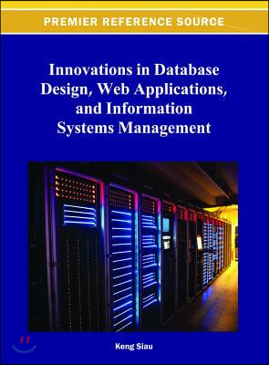 Innovations in Database Design, Web Applications, and Information Systems Management