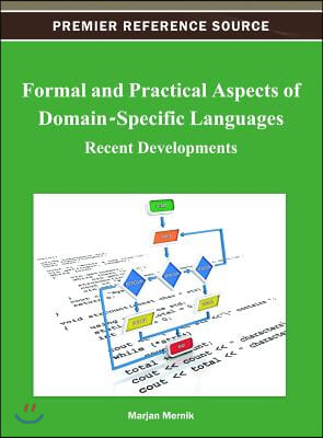 Formal and Practical Aspects of Domain-Specific Languages: Recent Developments