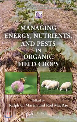 Managing Energy, Nutrients, and Pests in Organic Field Crops