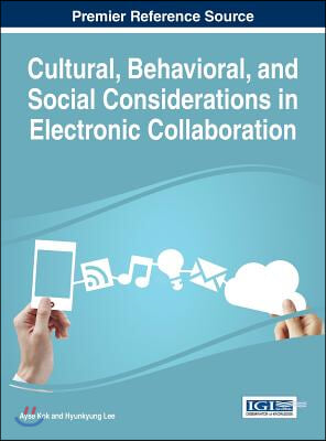 Cultural, Behavioral, and Social Considerations in Electronic Collaboration