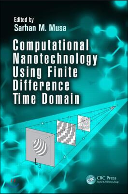 Computational Nanotechnology Using Finite Difference Time Domain